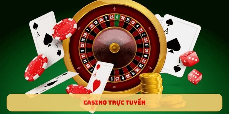 Casino trực tuyến