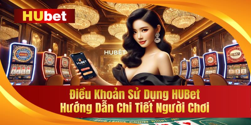 Quy định cho bet thủ khi tham gia cá cược tại nền tảng Hubet